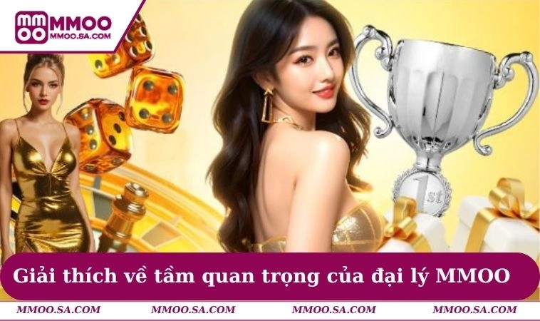 Giải thích về tầm quan trọng của đại lý MMOO