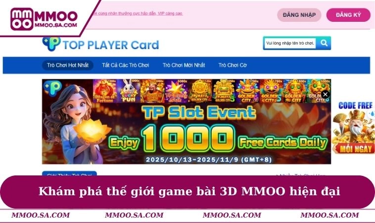 Khám phá thế giới game bài 3D MMOO hiện đại