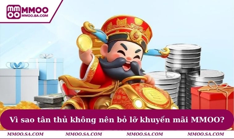Khuyến Mãi MMOO 1 Vì sao tân thủ không nên bỏ lỡ khuyến mãi MMOO?