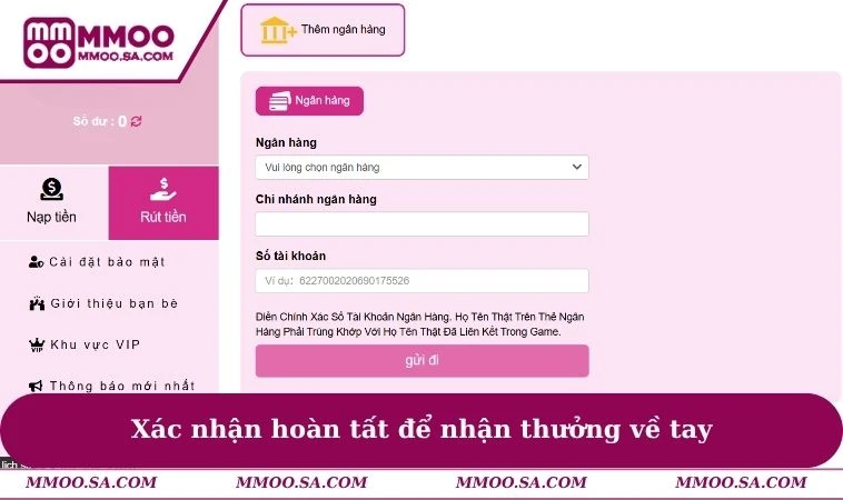 Rút Tiền MMOO 3 Xác nhận hoàn tất để nhận thưởng về tay